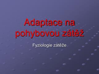 Adaptace na pohybovou zátěž