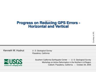 Kenneth W. Hudnut 	 U. S. Geological Survey 			Pasadena, California