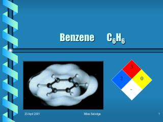 Benzene C 6 H 6