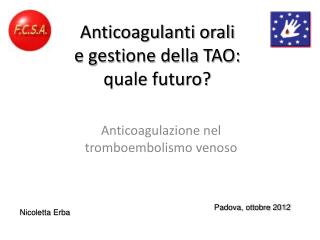 Anticoagulanti orali e gestione della TAO: quale futuro?