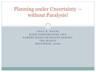 Planning under Uncertainty —without Paralysis!