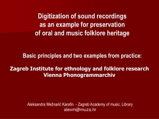 Digitization of sound recordings as an example for preservation