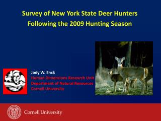 Survey of New York State Deer Hunters Following the 2009 Hunting Season