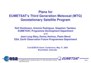 Rolf Stuhlmann, Antonio Rodriguez, Stepehen Tjemkes EUMETSAT, Programme Development Department