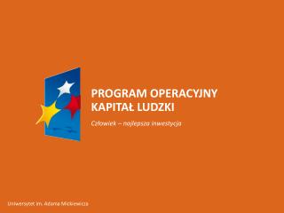 PROGRAM OPERACYJNY KAPITAŁ LUDZKI