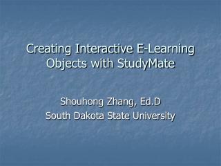 Creating Interactive E-Learning Objects with StudyMate