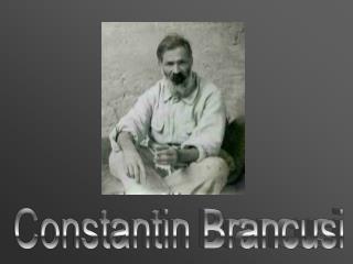 Constantin Brancusi