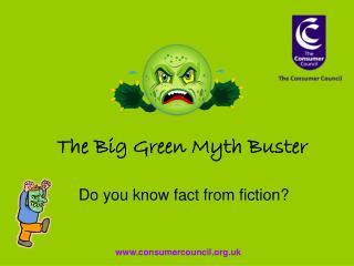 The Big Green Myth Buster