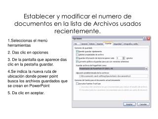 Establecer y modificar el numero de documentos en la lista de Archivos usados recientemente.