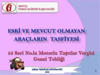 ESKİ VE MEVCUT OLMAYAN ARAÇLARIN TASFİYESİ