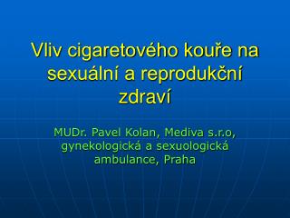 Vliv cigaretového kouře na sexuální a reprodukční zdraví