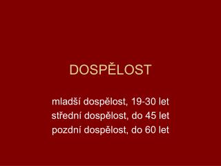 DOSPĚLOST