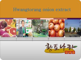 Hwangtorang onion extract