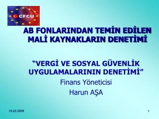 AB FONLARINDAN TEMİN EDİLEN MALİ KAYNAKLARIN DENETİMİ