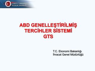 ABD GENELLEŞTİRİLMİŞ TERCİHLER SİSTEMİ GTS