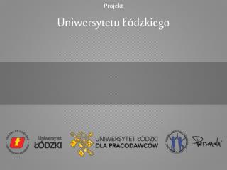 Projekt Uniwersytetu Łódzkiego