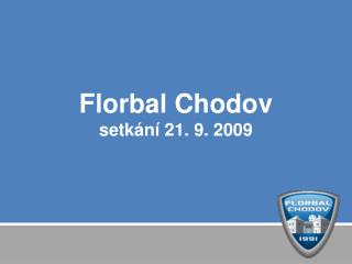 Florbal Chodov setkání 21. 9. 2009