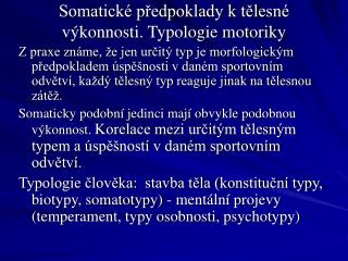 Somatické předpoklady k tělesné výkonnosti. Typologie motoriky