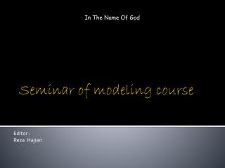 Seminar of modeling course