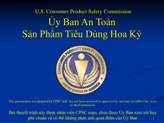 U.S. Consumer Product Safety Commission Ủy Ban An Toàn Sản Phẩm Tiêu Dùng Hoa Kỳ