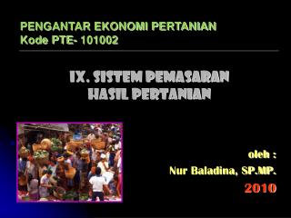 IX. SISTEM PEMASARAN HASIL PERTANIAN