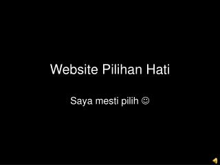 Website Pilihan Hati