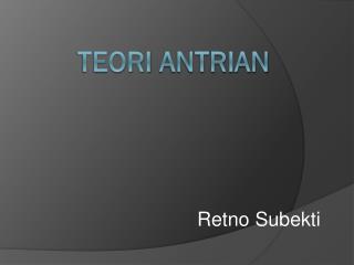 Teori Antrian