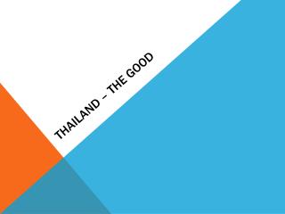 Thailand – The Good