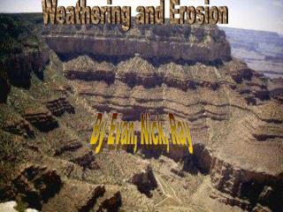 Weathering and Erosion