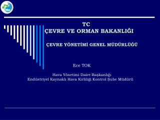 TC ÇEVRE VE ORMAN BAKANLIĞI ÇEVRE YÖNETİMİ GENEL MÜDÜRLÜĞÜ