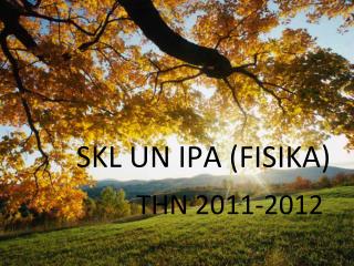 SKL UN IPA (FISIKA)