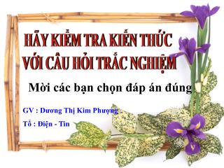 HÃY KIỂM TRA KIẾN THỨC VỚI CÂU HỎI TRẮC NGHIỆM