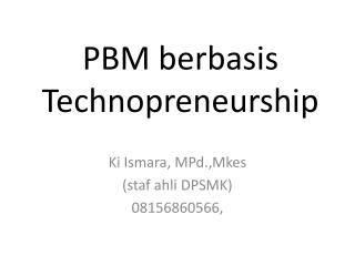 PBM berbasis Technopreneurship