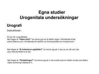 Egna studier Urogenitala undersökningar Urografi