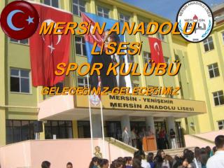 MERSİN ANADOLU LİSESİ SPOR KULÜBÜ