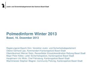 Polmedinform Winter 2013 Basel, 16. Dezember 2013