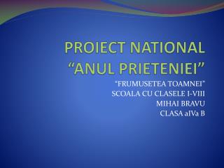 PROIECT NATIONAL “ANUL PRIETENIEI”