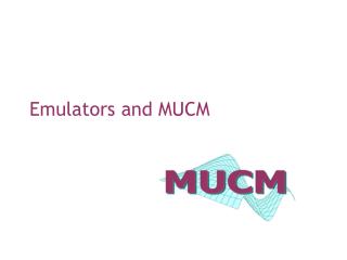 Emulators and MUCM