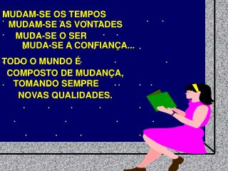 MUDAM-SE OS TEMPOS