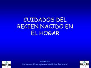 CUIDADOS DEL RECIEN NACIDO EN EL HOGAR