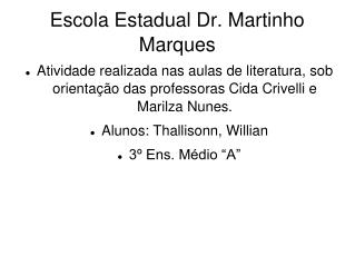 Escola Estadual Dr. Martinho Marques