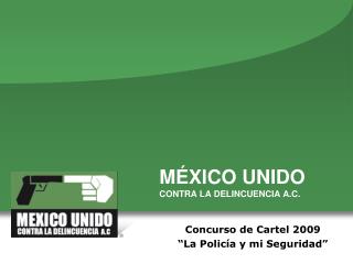 MÉXICO UNIDO CONTRA LA DELINCUENCIA A.C.