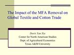 The Impact of the MFA Removal on Global Textile and Cotton Trade