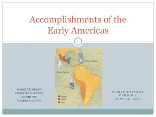 Accomplishments of the Early Americas