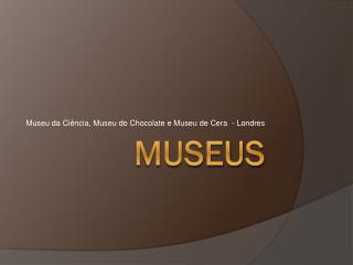 Museus