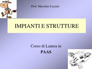 IMPIANTI E STRUTTURE