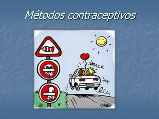 Métodos contraceptivos