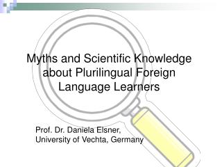 Myths and Scientific Knowledge about Plurilingual Foreign Language Learners