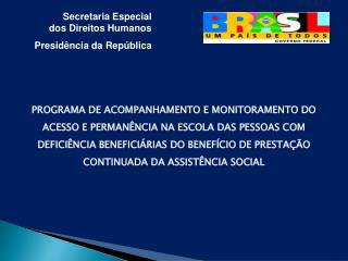 Secretaria Especial dos Direitos Humanos Presidência da República