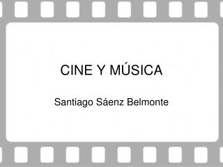 CINE Y MÚSICA